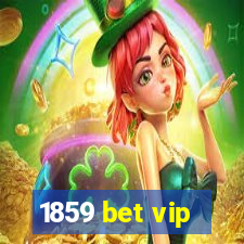 1859 bet vip